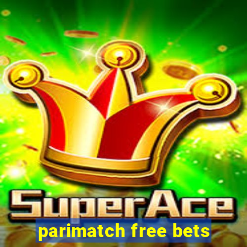 parimatch free bets